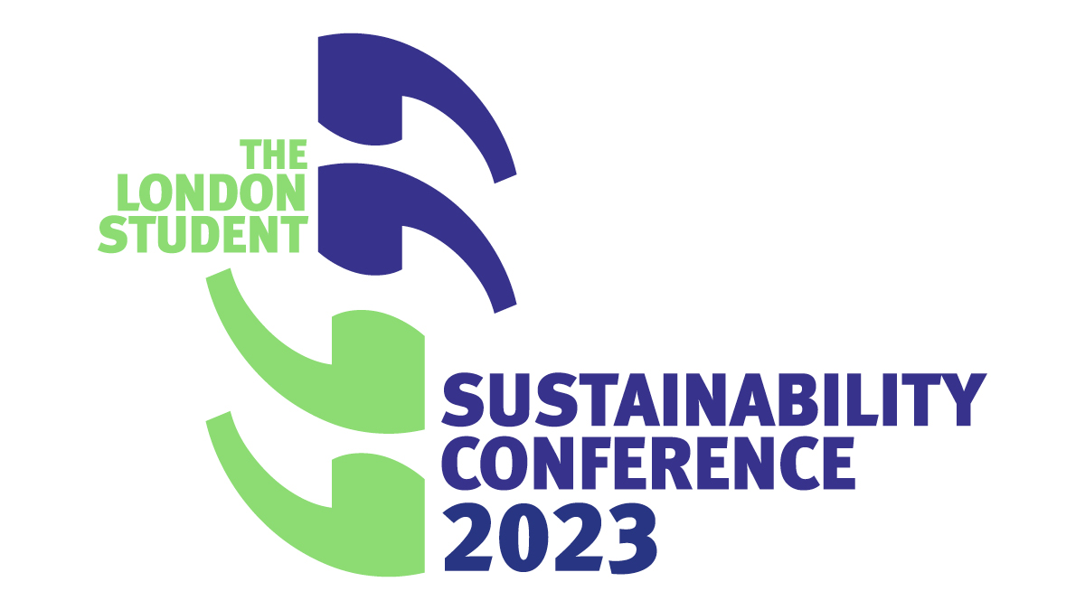 The London Student Sustainability Conference 2023 – applications close ...